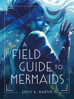 cover image of A Field Guide to Mermaids